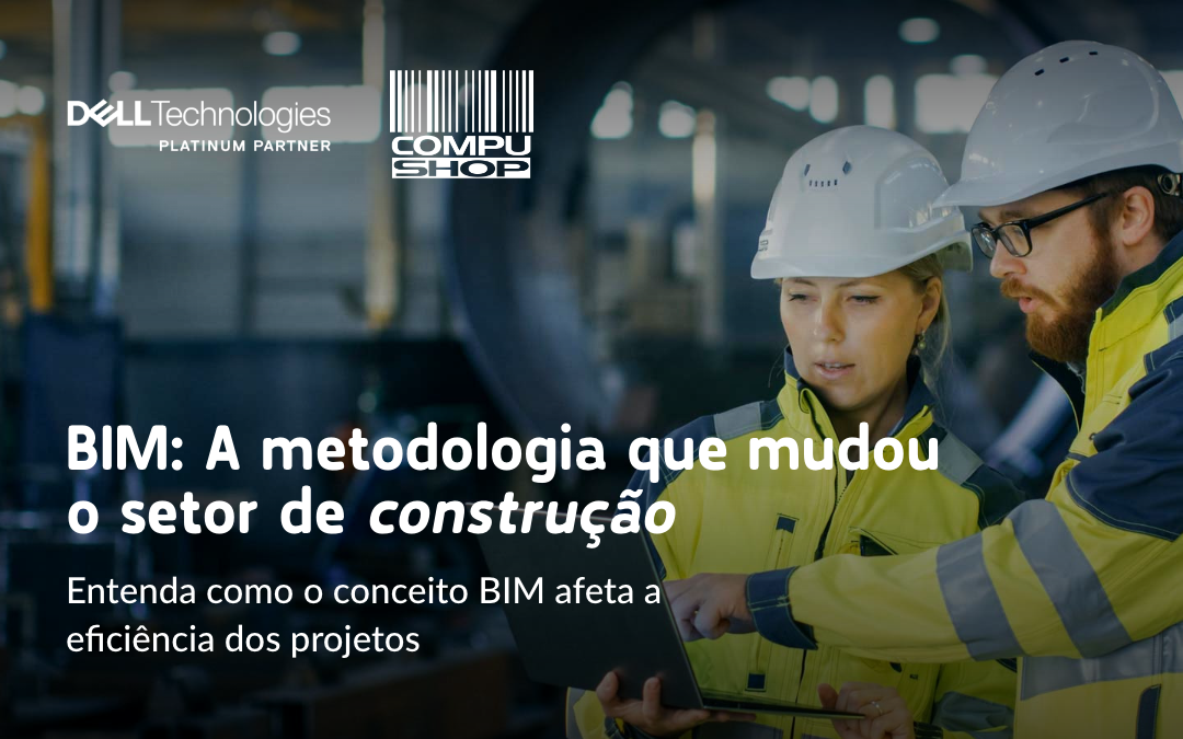 BIM: Entenda seu papel no setor de construção
